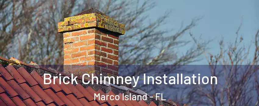  Brick Chimney Installation Marco Island - FL