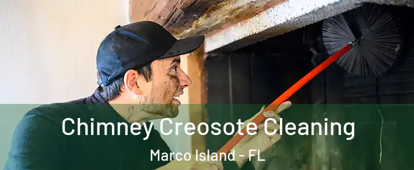Chimney Creosote Cleaning Marco Island - FL