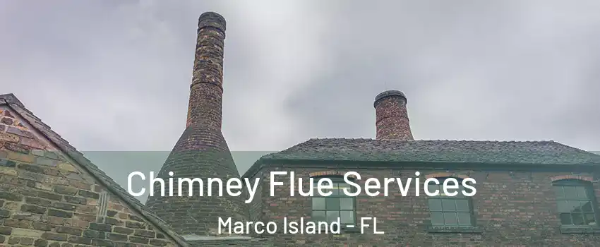  Chimney Flue Services Marco Island - FL