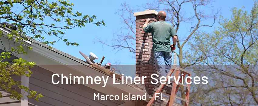  Chimney Liner Services Marco Island - FL