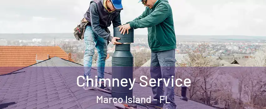  Chimney Service Marco Island - FL