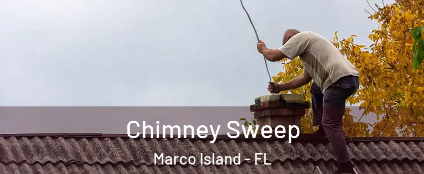  Chimney Sweep Marco Island - FL