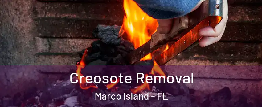  Creosote Removal Marco Island - FL
