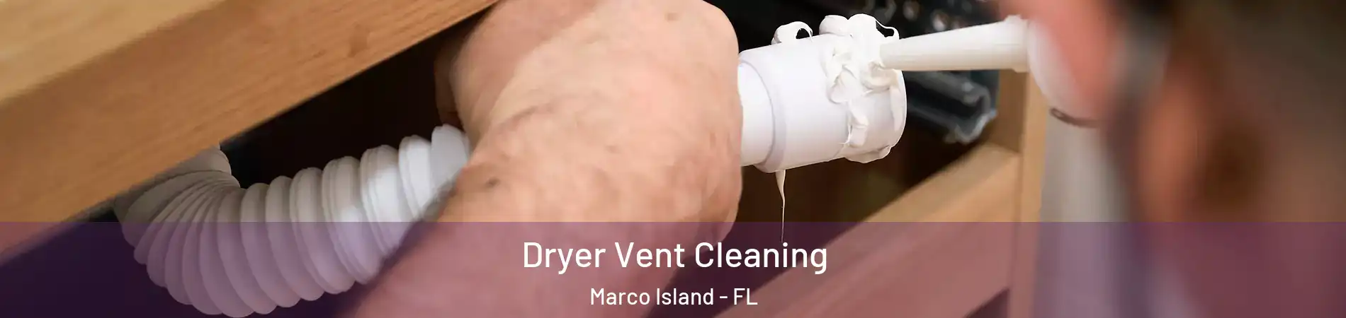  Dryer Vent Cleaning Marco Island - FL