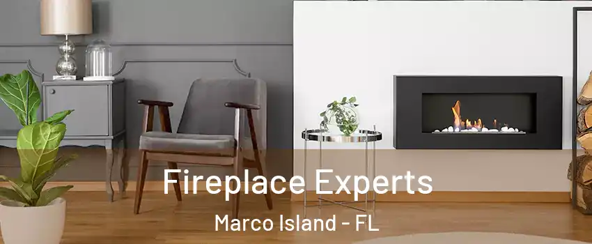  Fireplace Experts Marco Island - FL