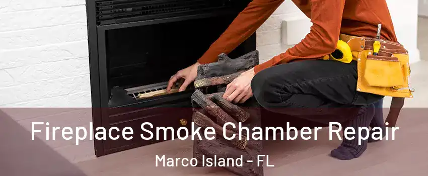  Fireplace Smoke Chamber Repair Marco Island - FL