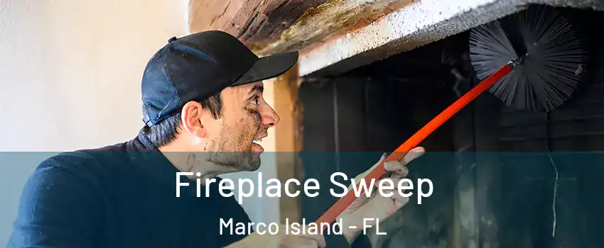  Fireplace Sweep Marco Island - FL