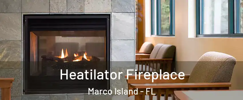  Heatilator Fireplace Marco Island - FL