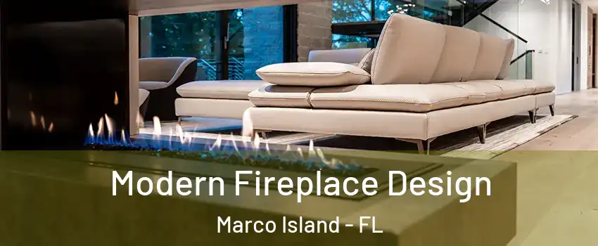  Modern Fireplace Design Marco Island - FL