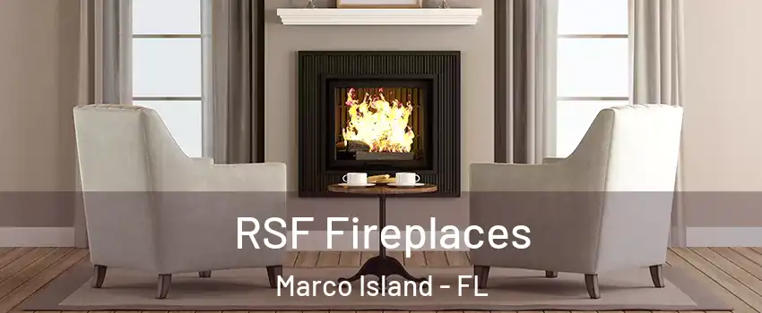  RSF Fireplaces Marco Island - FL