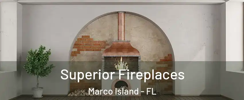  Superior Fireplaces Marco Island - FL