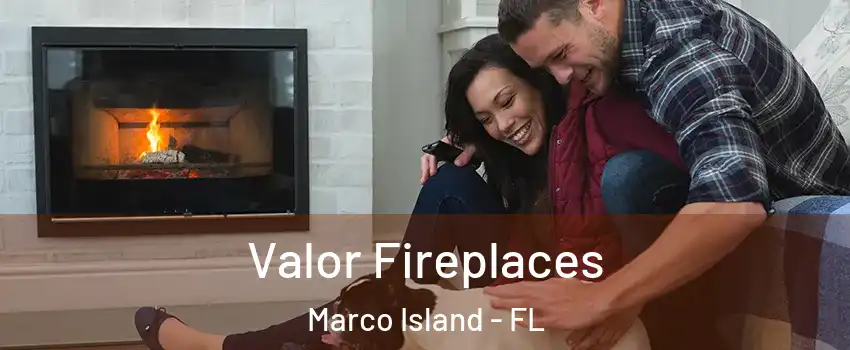  Valor Fireplaces Marco Island - FL