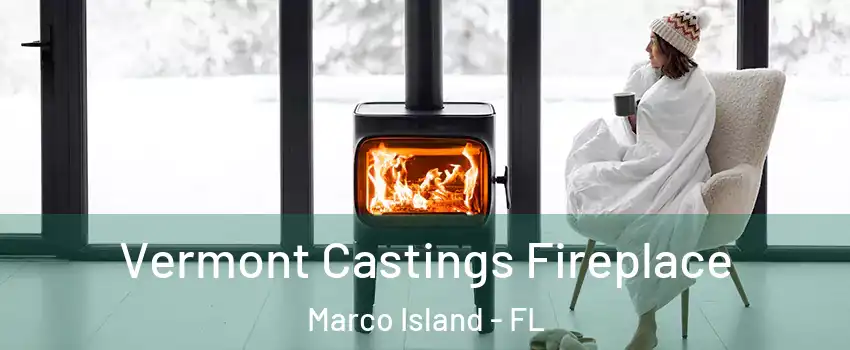  Vermont Castings Fireplace Marco Island - FL